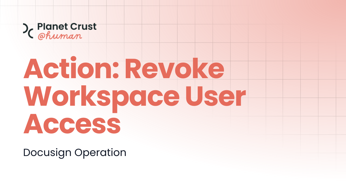 Action: Revoke Workspace User Access | @Human Documentation